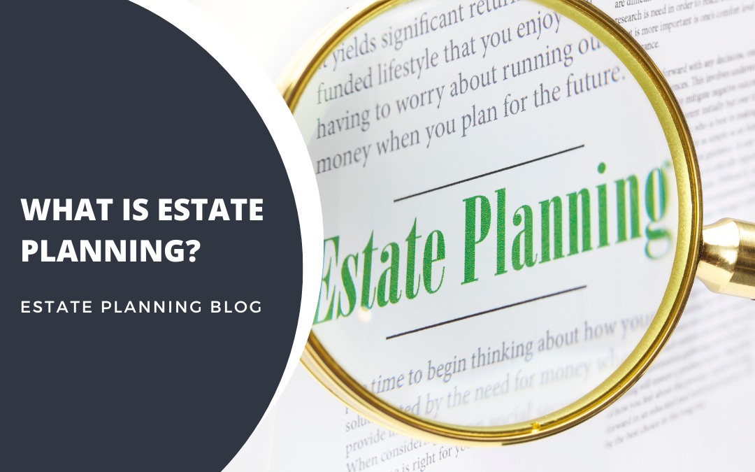 What is Estate Planning?